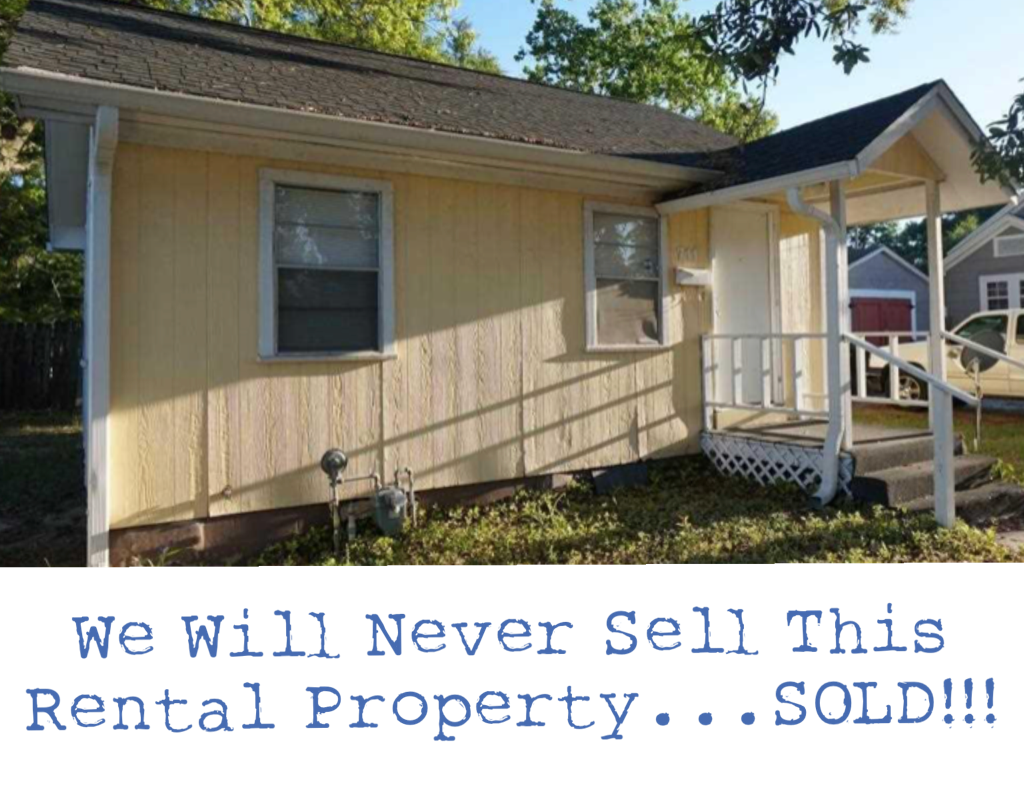 We Will Never Sell This Rental Property…SOLD!